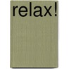 Relax! door Timothy Caulfield