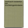Veerkracht versterken van vluchtelingenkinderen by Marjan Schippers Tin Verstegen