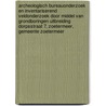 Archeologisch Bureauonderzoek en Inventariserend Veldonderzoek door middel van grondboringen Uitbreiding Dorpsstraat 7, Zoetermeer, Gemeente Zoetermeer door J.E. van den Bosch