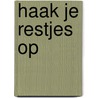 Haak je restjes op by Annemarie Huijser