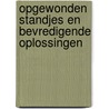 Opgewonden standjes en bevredigende oplossingen door Hilde Kroon