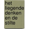 Het liegende denken en de stilte door Willem Bomhof