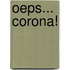 Oeps... Corona!