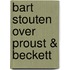 Bart Stouten over Proust & Beckett