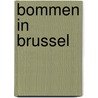 Bommen in Brussel by Tine Gregoor