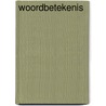 Woordbetekenis by Peter van Schijndel