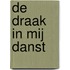 De draak in mij danst
