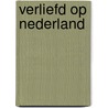 Verliefd op Nederland by Roëll de Ram