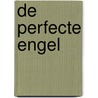 De perfecte engel door Eva Nagelkerke