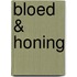 Bloed & honing