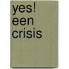 Yes! Een crisis door Marc Lammers