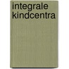 Integrale kindcentra door Marjan van der Maas