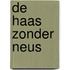 De haas zonder neus