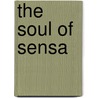 The Soul of Sensa door Linda Huijsmans