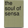 The Soul of Sensa by Linda Huijsmans