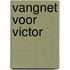 Vangnet voor Victor