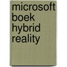 Microsoft Boek Hybrid Reality by Mark Meerbeek