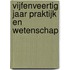 Vijfenveertig jaar praktijk en wetenschap