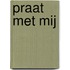 Praat met mij