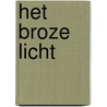 Het broze licht door Tomas Gonzalez