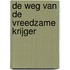 De weg van de vreedzame krijger