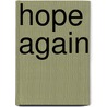 Hope Again door Mona Kasten