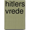 Hitlers vrede door Philip Kerr