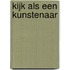 Kijk als een kunstenaar