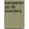 Kamperen op de boerderij door René Noorderveen