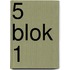5 blok 1