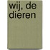 Wij, de dieren
