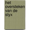 Het oversteken van de Styx door Jeanette Ytsma