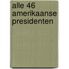 Alle 46 Amerikaanse presidenten by Rik Kuethe