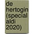 De Hertogin (Special Aldi 2020)