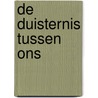 De duisternis tussen ons by Rolf Börjlind