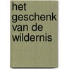 Het geschenk van de wildernis door Elli Radinger