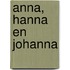 Anna, Hanna en Johanna