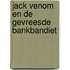 Jack Venom en de gevreesde bankbandiet