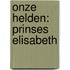 Onze helden: Prinses Elisabeth