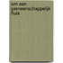 Om een gemeenschappelijk huis