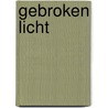 Gebroken licht door Lisbetha