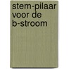Stem-pilaar voor de B-stroom by Wim Broos
