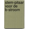 Stem-pilaar voor de B-stroom door Wim Broos