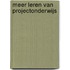 Meer leren van projectonderwijs