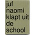 Juf Naomi klapt uit de school