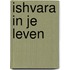 Ishvara in je leven