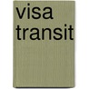 Visa Transit door Nicolas De Crecy
