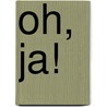 Oh, ja! door Dick Verstegen