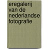 Eregalerij van de Nederlandse fotografie by Loes van Harrevelt