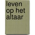 Leven op het altaar